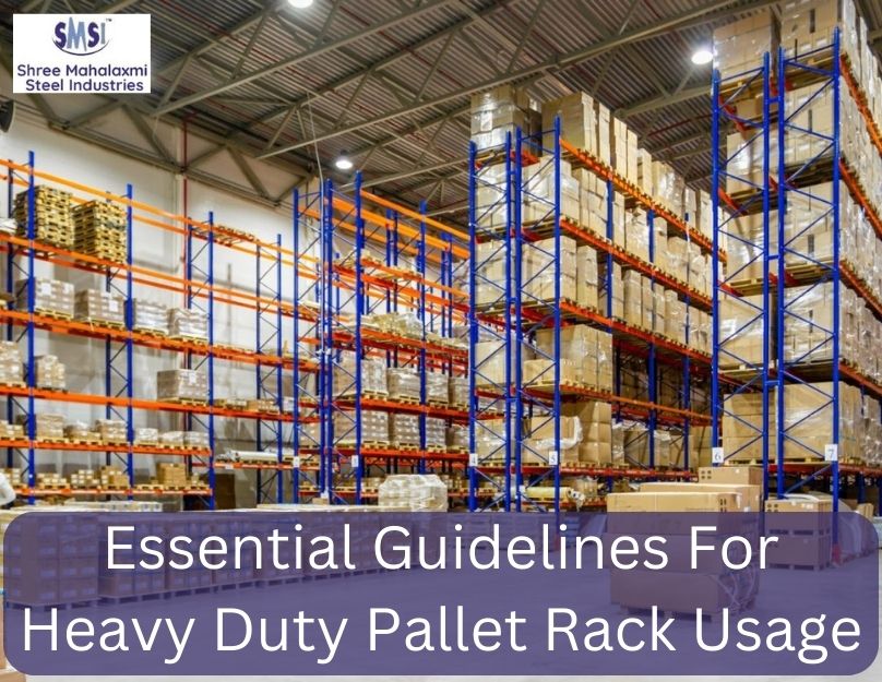 Essential Guidelines for Heavy Duty Pallet Rack Usage
