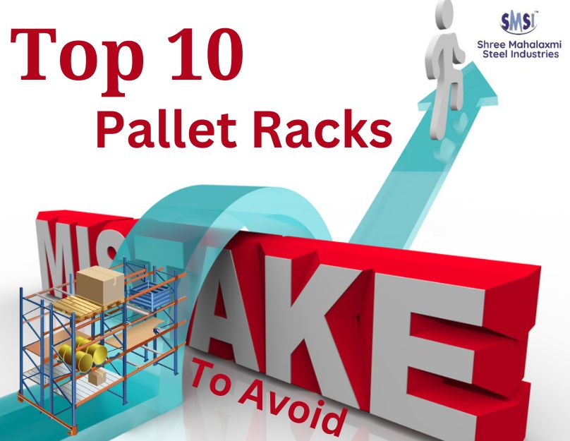 Top 10 Pallet Racks Mistakes To Avoid