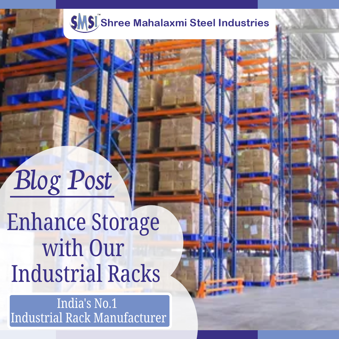 Enhance Storage with Our Industrial Racks in Delhi