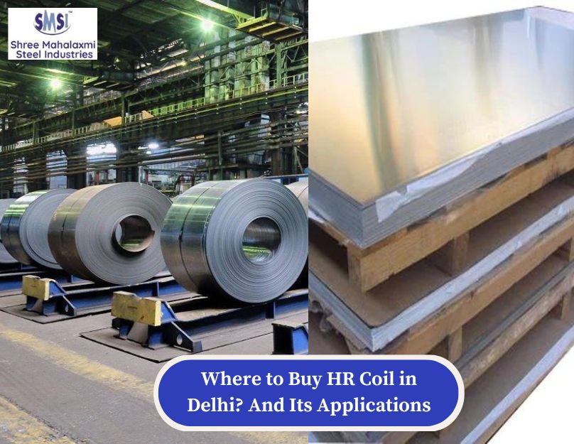 Where to Buy HR Coil in Delhi? And Its Applications